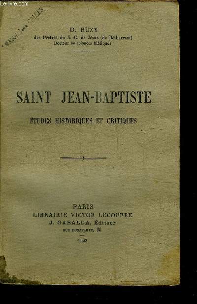 SAINT JEAN-BAPTISTE - ETUDES HISTORIQUES ET CRITIQUES