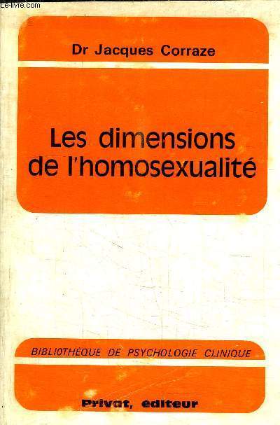 LES DIMENSIONS DE L'HOMOSEXUALITE / COLLECTION BIBLIOTHEQUE DE PSYCHOLOGIE CLINIQUE