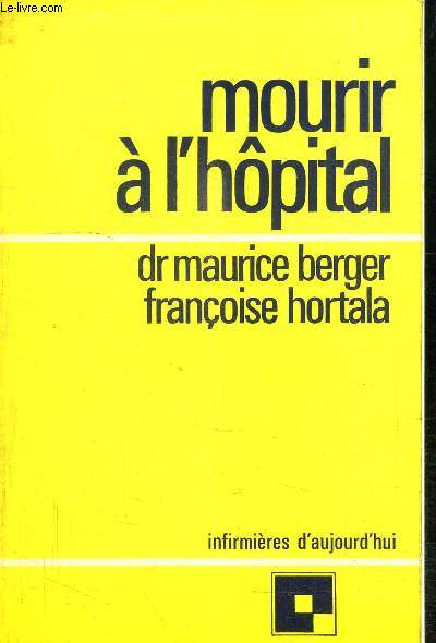 MOURIR A L'HOPITAL / COLLECTION INFIRMIERES D'AUJOURD'HUI N7