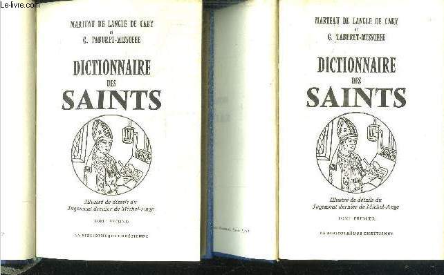 DICTIONNAIRE DES SAINTS - 2 VOLUMES