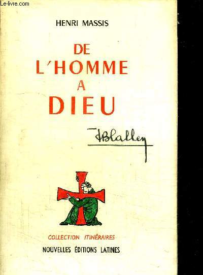 DE L'HOMME A DIEU / COLLECTION ITINERAIRES