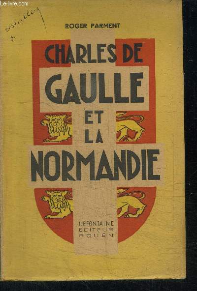 CHARLES DE GAULLE ET LA NORMANDIE