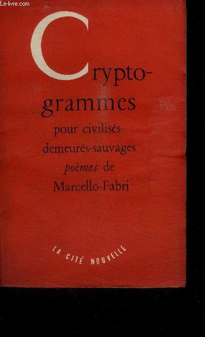 CRYPTOGRAMMES POUR CIVILISES-DEMEURES-SAUVAGES - POEMES