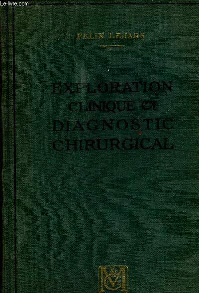EXPLORATION CLINIQUE ET DIAGNOSTIC CHIRURGICAL / 2e EDITION