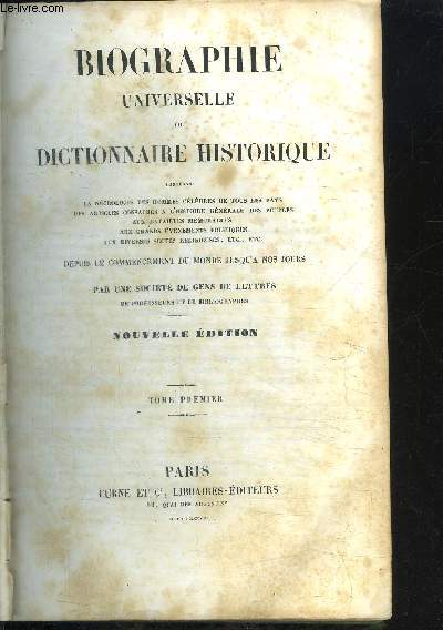 BIOGRAPHIE UNIVERSELLE OU DICTIONNAIRE HISTORIQUE - 6 TOMES EN 6 VOLUMES / COMPLET