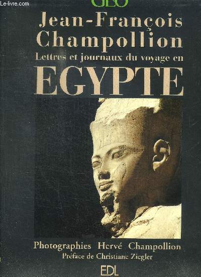 LETTRES ET JOURNAUX DU VOYAGE EN EGYPTE 1828-1829 / GEO