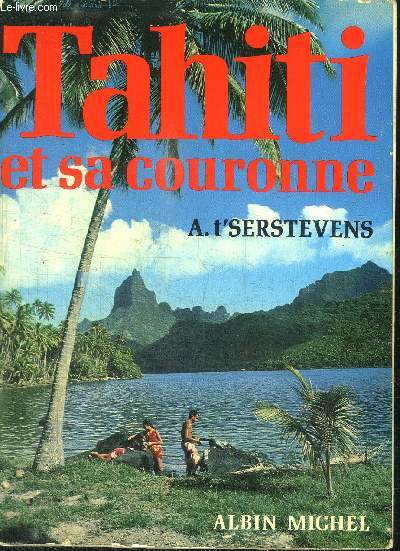 TAHITI ET SA COURONNE