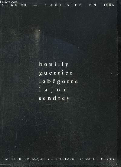 5 ARTISTES EN 1986 - BOUILLY - GUERRIER - LABEGORRE - LAJOT - SENDREY