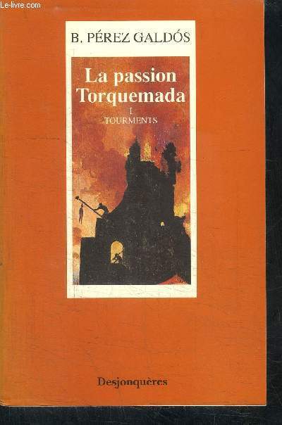 LA PASSION TORQUEMADA - TOME I TOURMENTS