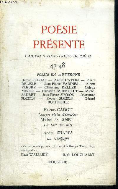 POESIE PRESENTE - CAHIERS TRIMESTRIELS DE POESIE 47-48 - POESIES EN AUVERGNE