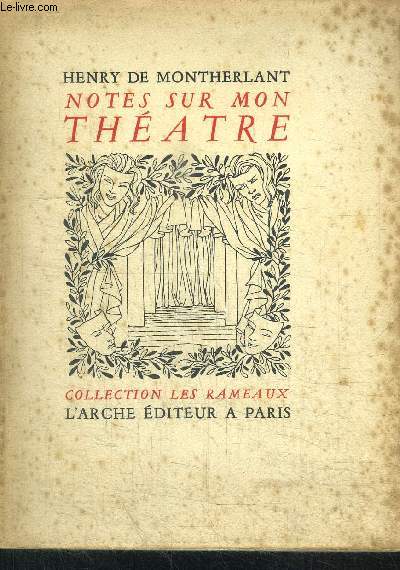 NOTES SUR MON THEATRE / COLLECTION LES RAMEAUX