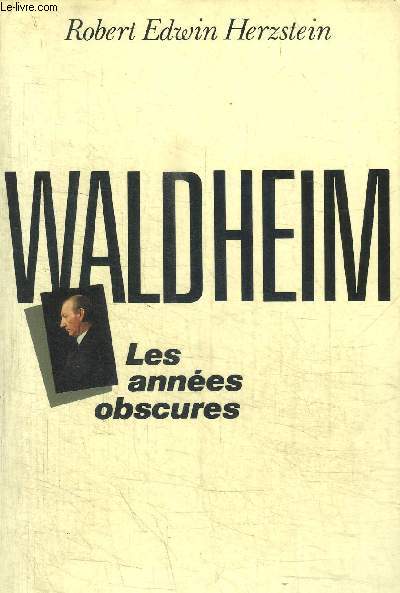 WALDHEIM - LES ANNEES OBSCURES