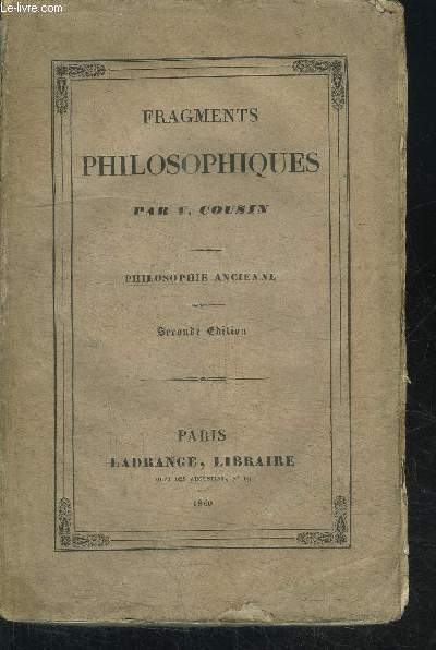 FRAGMENTS PHILOSOPHIQUES - PHILOSOPHIE ANCIENNE / 2nd EDITION