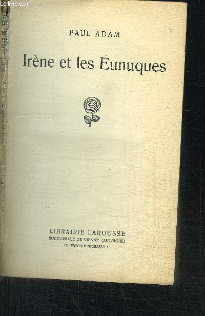 IRENE ET LES EUNUQUES