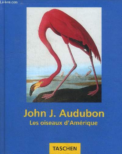 JOHN J. AUDUBON - LES OISEAUX D'AMERIQUE