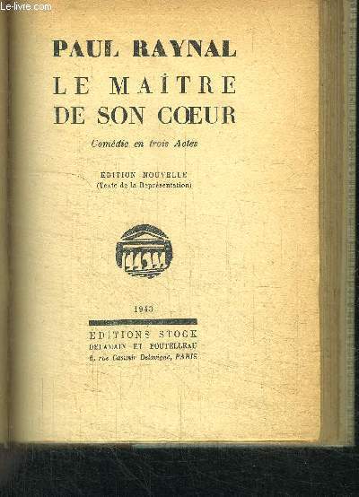 LA MAITRE DE SON COEUR - COMEDIE EN TROIS ACTES