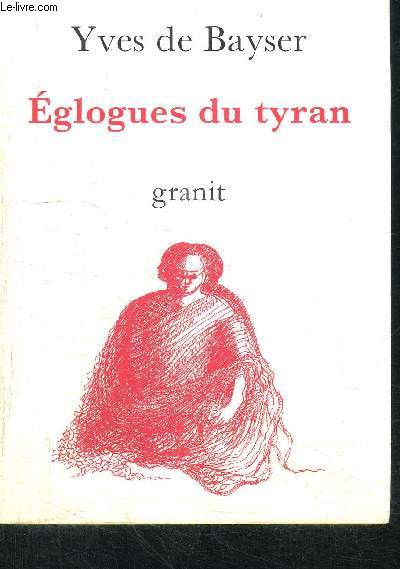 EGLOGUES DU TYRAN / COLLECTION DE LA LANTERNE
