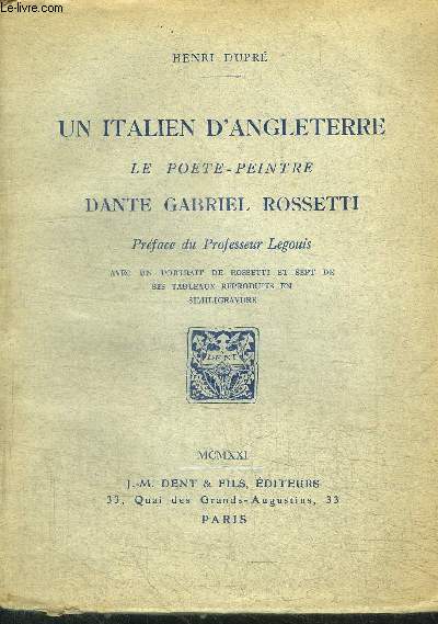 UN ITALIEN D'ANGLETERRE - LE POETE-PEINTRE DANTE GABRIEL ROSSETTI