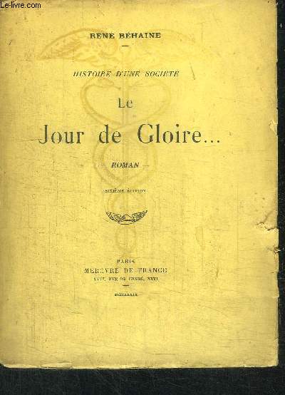 LE JOUR DE GLOIRE... / COLLECTION HISTOIRE D'UNE SOCIETE - 6e EDITION