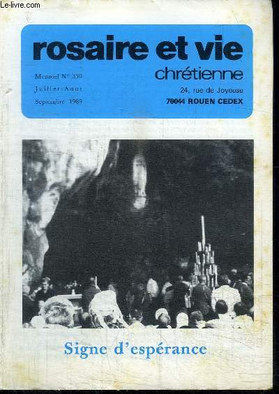 ROSAIRE ET VIE CHRETIENNE N330 - JUILLET-AOUT - SEPTEMBRE 1989 - SIGNE D'ESPERANCE Sommaire : Editorial : les fidles lacs (J. Laurenceau) - Pages rgionales - Prire vivante - Prire du Rosaire - Sainte Marie nous venons vers toi