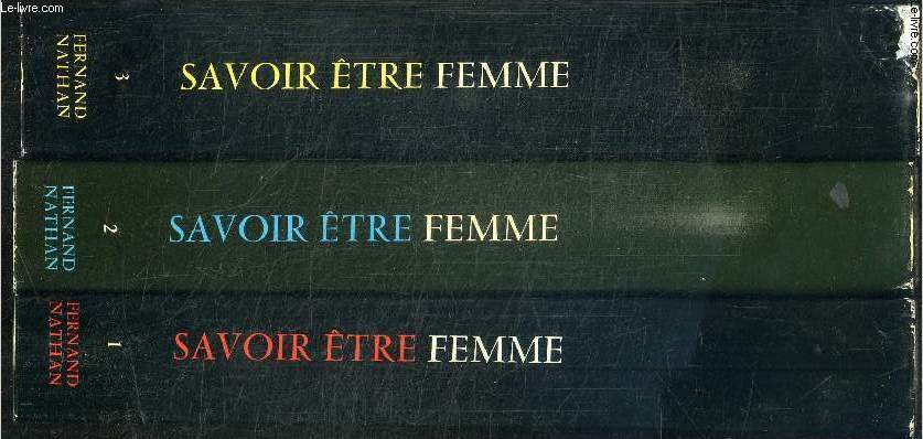 SAVOIR ETRE FEMME - 3 TOMES EN 3 VOLUMES