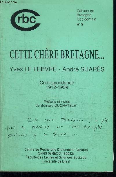 CETTE CHERE BRETAGNE... CORRESPONDANCE 1913-1939 / CAHIERS DE BRETAGNE OCCIDENTALE N5