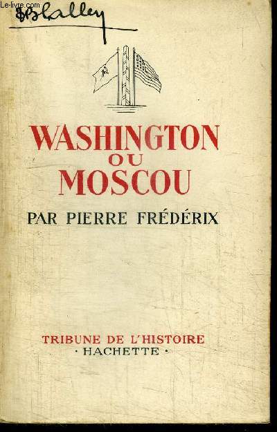 WASHINGTON OU MOSCOU / COLLECTION TRIBUNES DE L'HISTOIRE