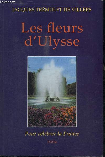 LES FLEURS D'ULYSSE - POUR CELEBRER L FRANCE
