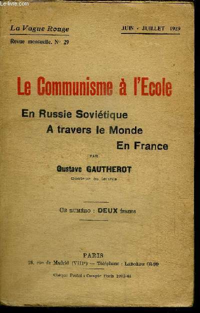 LA VAGUE ROUGE N29 - JUIN-JUILLET 1929 - LE COMMUNISME A L'ECOLE -EN RUSSIE SOVIETIQUE - A TRAVERS LE MONDE - EN FRANCE