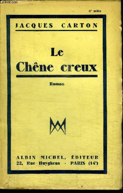 LE CHENE CREUX