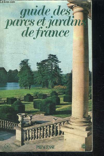 GUIDE DES PARCS ET JARDINS DE FRANCE