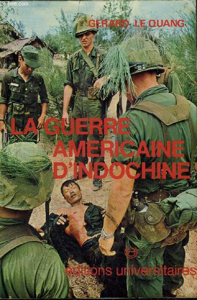 LA GUERRE AMERICAINE D'INDOCHINE 1964-1973