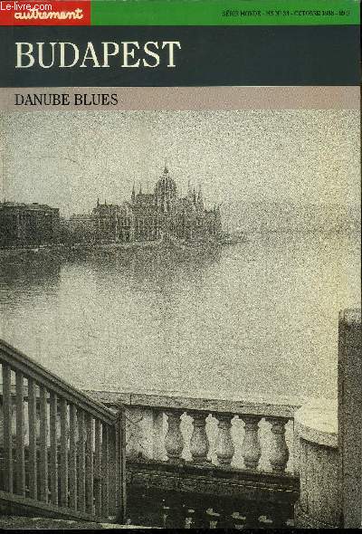 SERIE MONDE H.S. N34 OCTOBRE 1988 - BUDAPEST - DANUBE BLUES