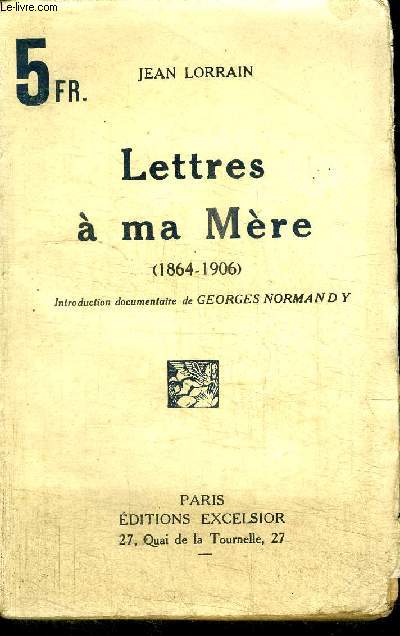 LETTRES A MA MERE (1864-1906)
