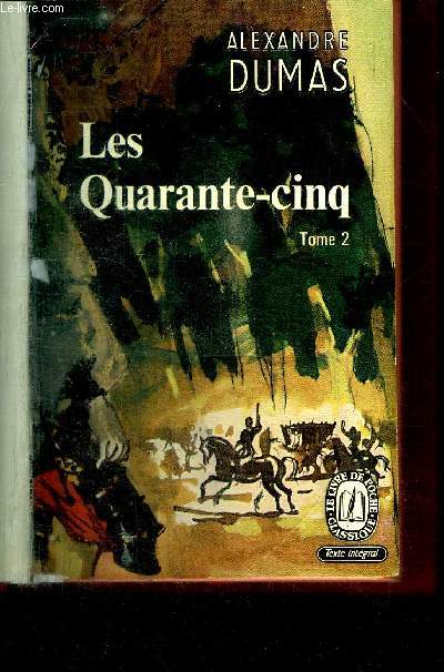 LES QUARANTE-CINQ - TOME 2