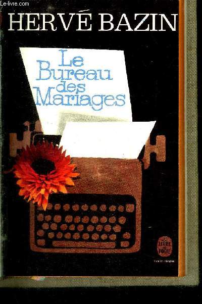 LE BUREAU DES MARIAGES / COLLECTION LE LIVRE DE POCHE