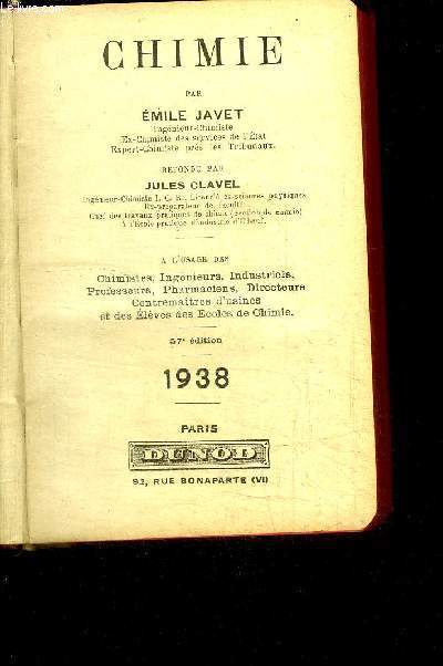 CHIMIE A L'USAGE DES CHIMISTES, INGENIEURS, INDUSTRIELS, PROFESSEURS, PHARMACIENS, DIRECTEURS, CONTREMAITRES D'USINES ET DES ELEVES DES ECOLES DE CHIMIE - 57e EDITION