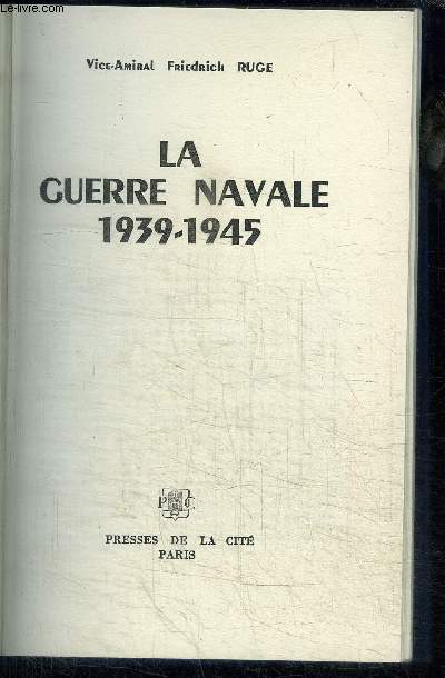 LA GUERRE NAVALE 1939-1945