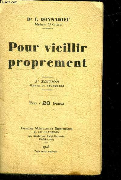 POUR VIEILLIR PROPREMENT / 3e EDITION