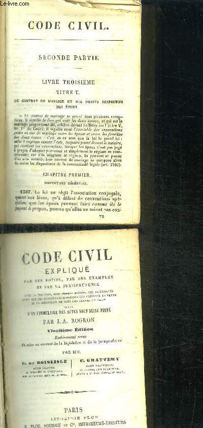 CODE CIVIL EXPLIQUE PAR SES MOTIFS, PAR DES EXEMPLES ET PAR LA JURISPRUDENCE AVEC LA SOLUTION SOUS CHAQUE ARTICLE, DES DIFFICULTES AINSI QUE DES PRINCIPALES QUESTIONS QUE PRESENTE LE TEXTE ET LA DEFINITION DE TOUS LES TERMES DE DROIT - 2 volumes