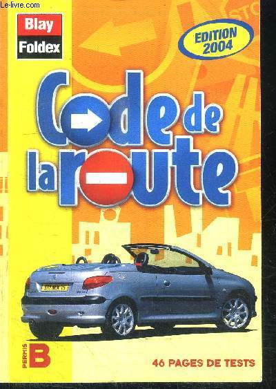CODE DE LA ROUTE EDITION 2004 - CODE B