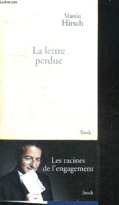 LA LETTRE PERDUE - LES RACINES DE L'ENGAGEMENT