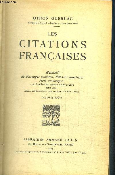 LES CITATIONS FRANCAISES - RECUEIL DE PASSAGES CELEBRES, PHRASES FAMILIERES, MOTS HISTORIQUES / 5e EDITION
