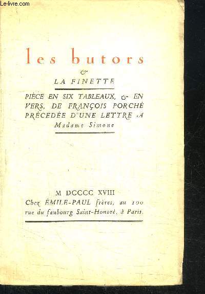 LES BUTORS - LA FINETTE - PIECE EN SIX TABLEAUX ET EN VERS + LETTRE A MADAME SIMONE