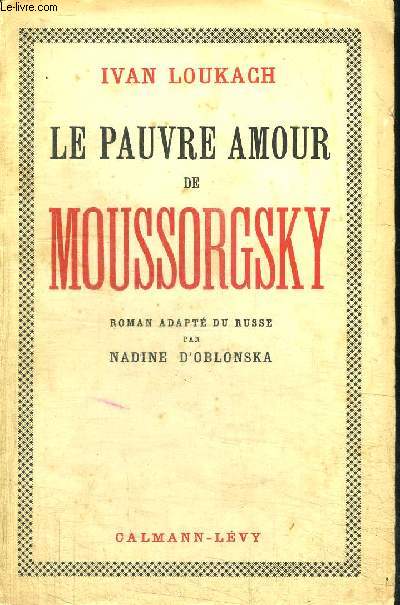 LE PAUVRE AMOUR DE MOUSSORGSKY