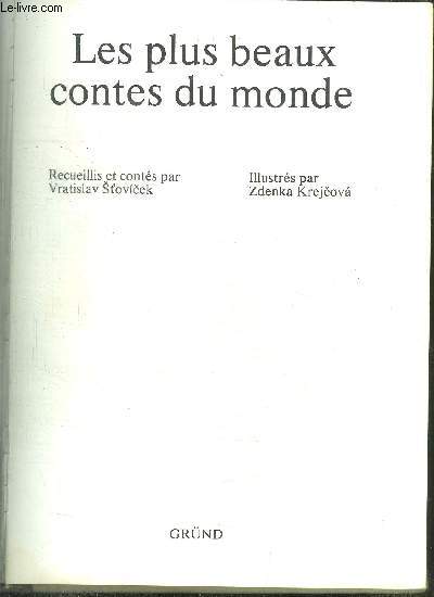 LES PLUS BEAUX CONTES DU MONDE - A l'est du soleil et  l'ouest de la lune : prlude - Ce que disait le vent d'est - Les douzes princesses - Le baron tzigane - Le prince Miaou - Urashima - Le courageux petit tailleur - etc...