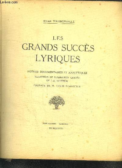 LES GRANDS SUCCES LYRIQUES - NOTICES DOCUMENTAIRE ET ANALYTIQUES