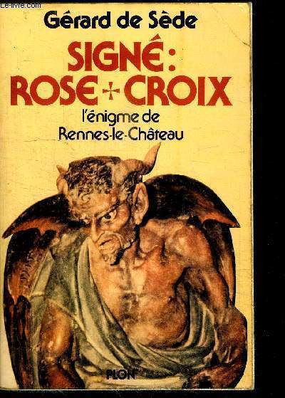 SIGNE : RENE CROIX - L'ENIGME DE RENNES-LE-CHATEAU