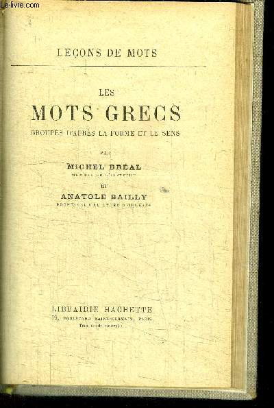 LES MOTS GRECS - GROUPES D'APRES LA FORME ET LE SENS