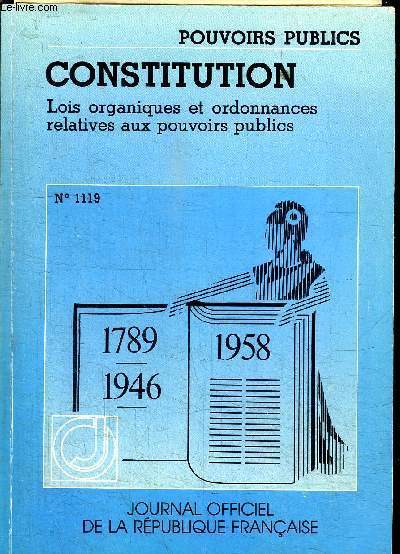 CONSTITUTION - LOIS ORGANIQUE ET ORDONNANCES RELATIVES AUX POUVOIRS PUBLICS N1119